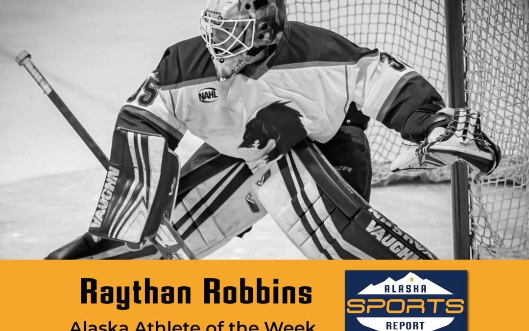 Wolverines goalie Raythan Robbins named Alaska Athlete of the Week