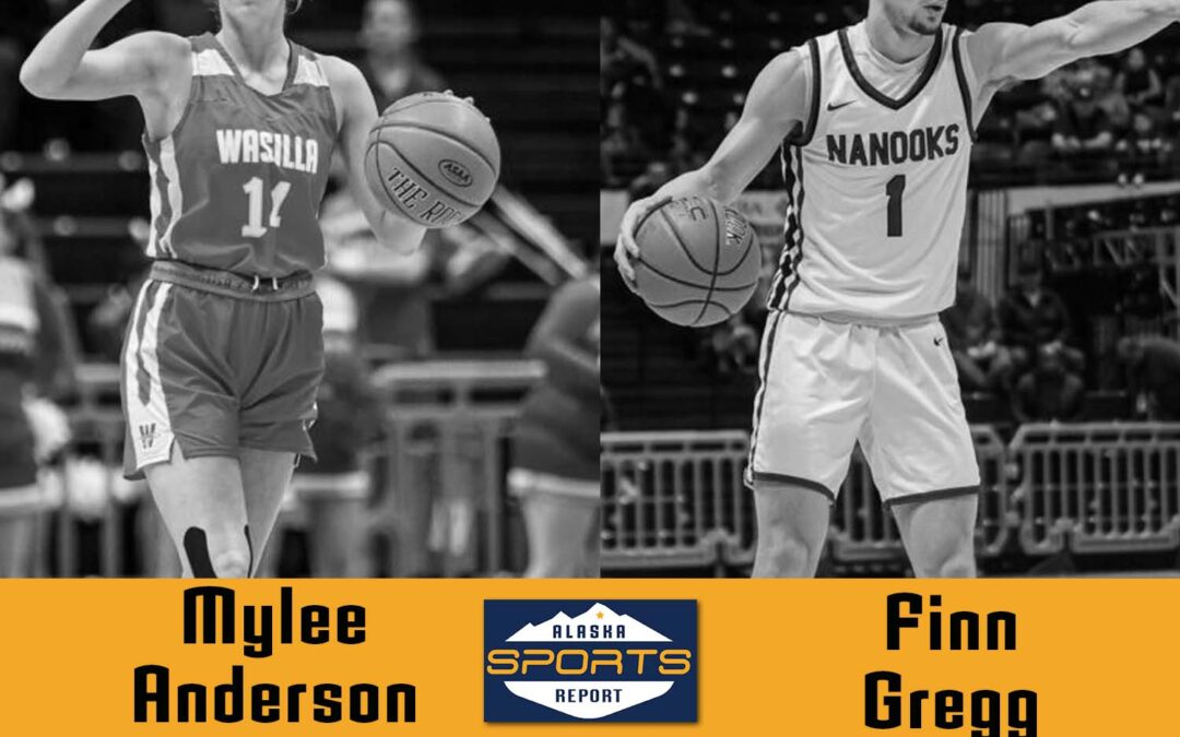 Wasilla’s Mylee Anderson and Nome’s Finn Gregg share Alaska Athlete of the Week honors after standout March Madness performances